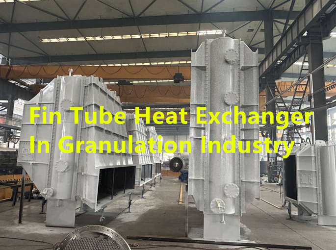 The Application of Finned Tube Heat Exchangers in Granulation enterprises