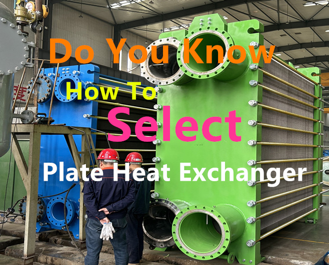 How to select plate heat exchangers (PHE) ?